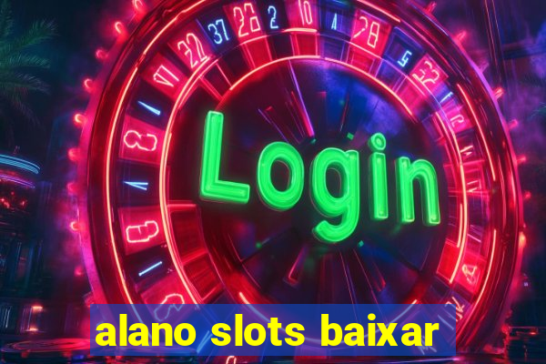 alano slots baixar